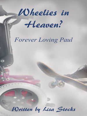 cover image of Wheelies In Heaven ? Forever Loving Paul